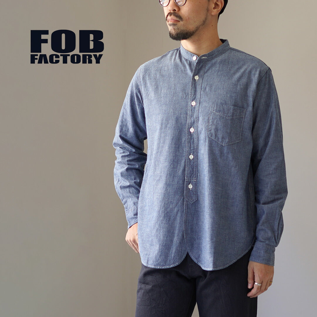 FOB FACTORY / F3428 Selvage Chambray Band Collar Shirt