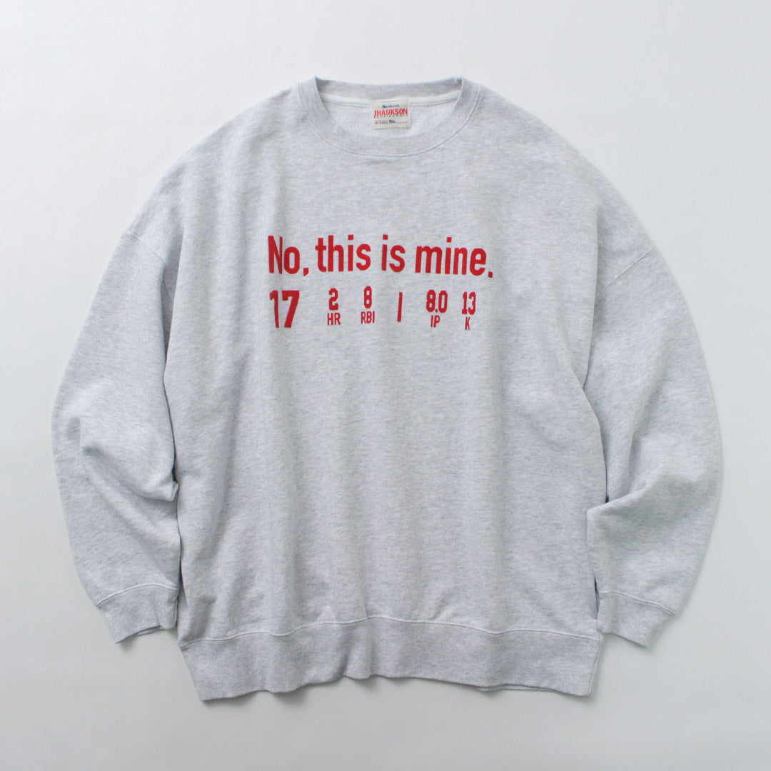 JHANKSON / NO THIS IS MINE Sweatshirt